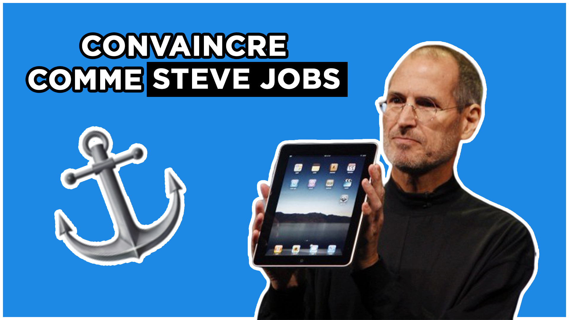 Comment vendre comme Steve Jobs - Effet d'ancrage